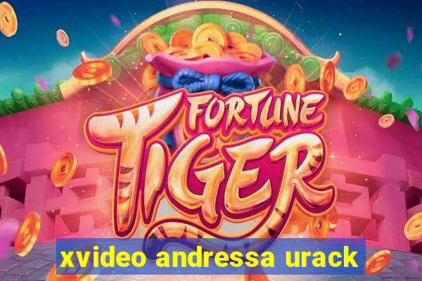 xvideo andressa urack